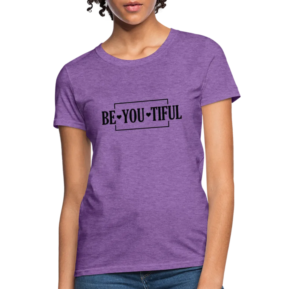 BE YOU TIFUL T-Shirt