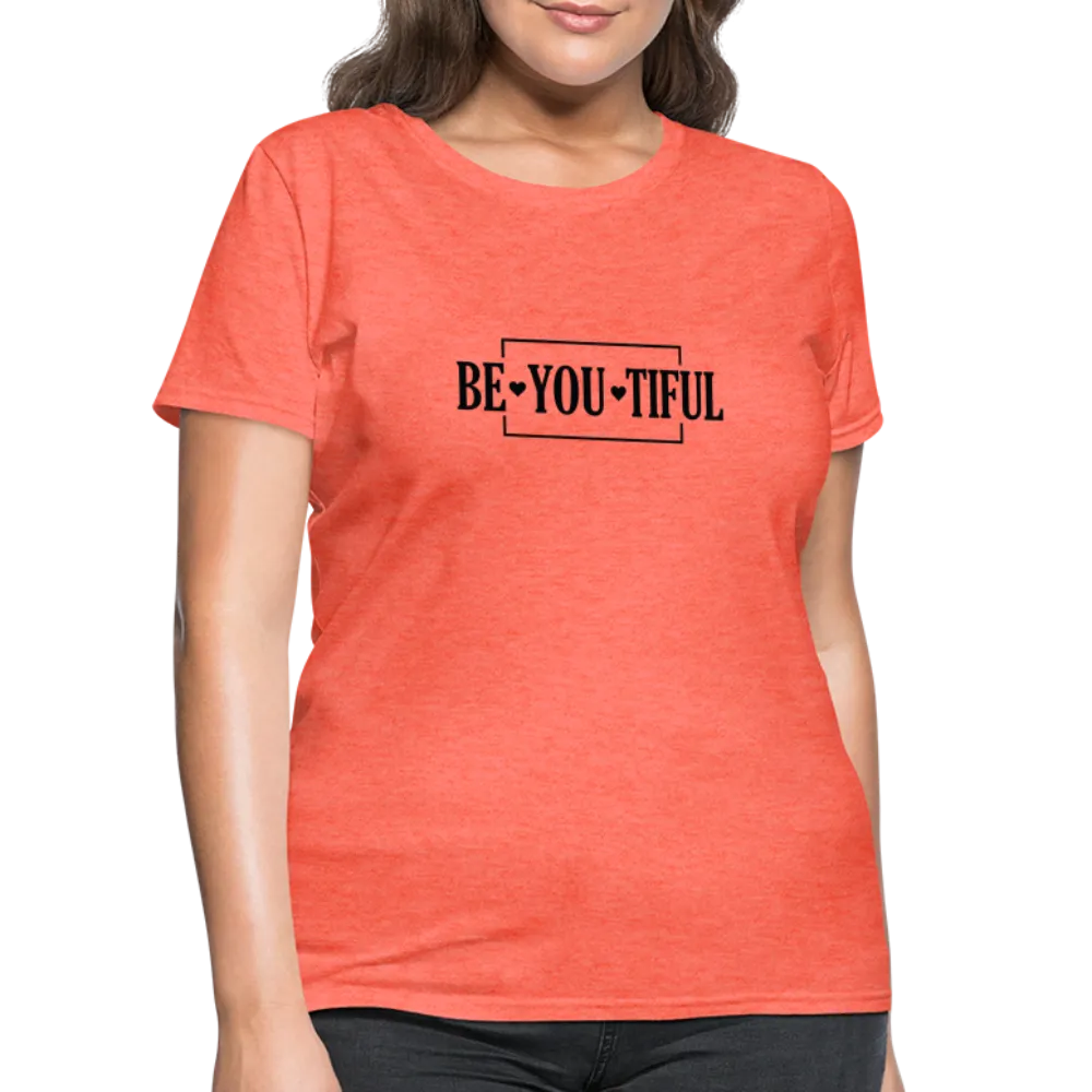 BE YOU TIFUL T-Shirt