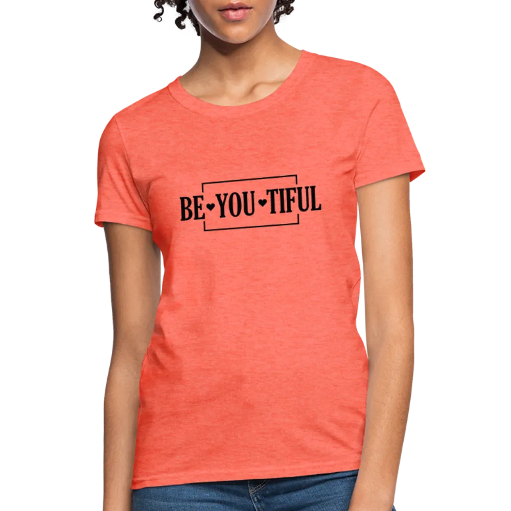 BE YOU TIFUL T-Shirt