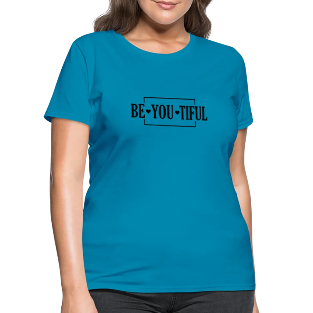 BE YOU TIFUL T-Shirt