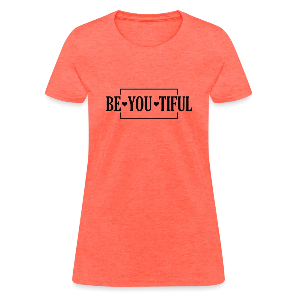 BE YOU TIFUL T-Shirt