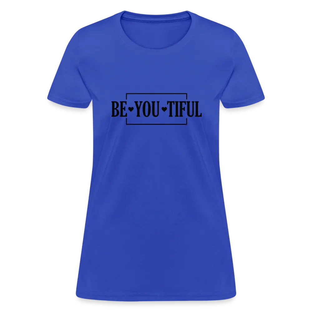 BE YOU TIFUL T-Shirt