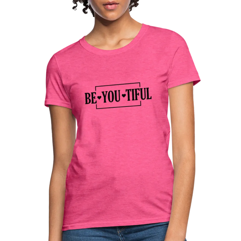 BE YOU TIFUL T-Shirt