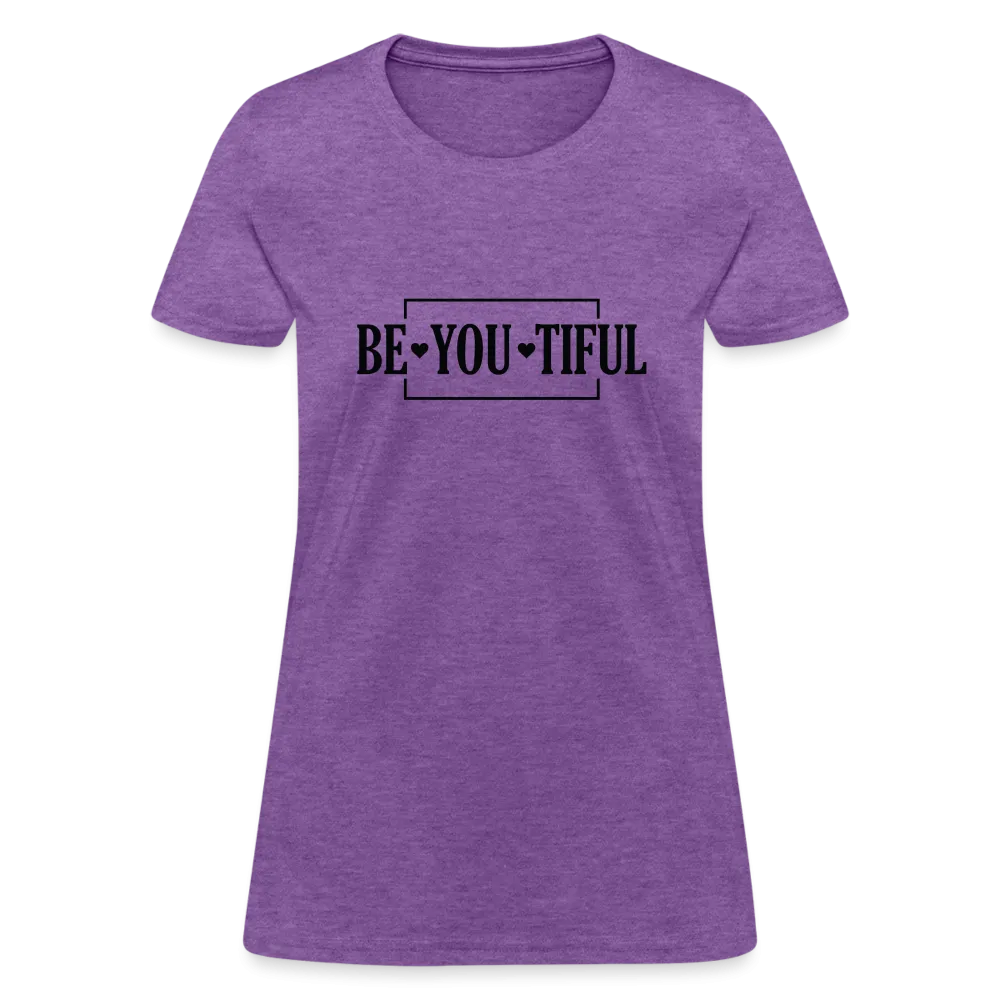 BE YOU TIFUL T-Shirt