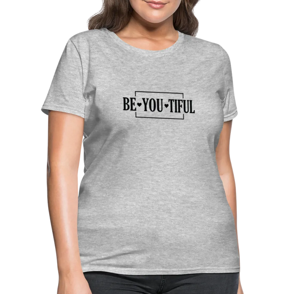 BE YOU TIFUL T-Shirt