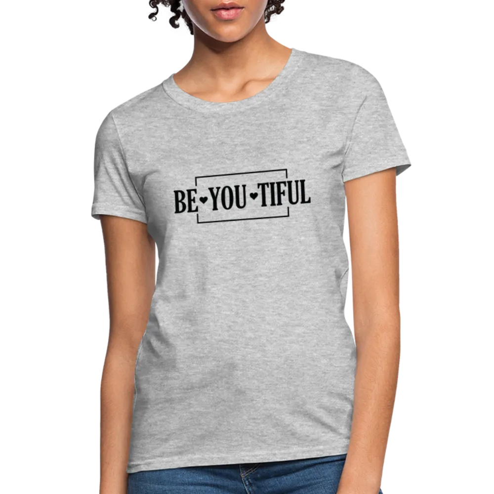 BE YOU TIFUL T-Shirt