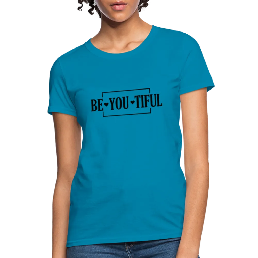 BE YOU TIFUL T-Shirt