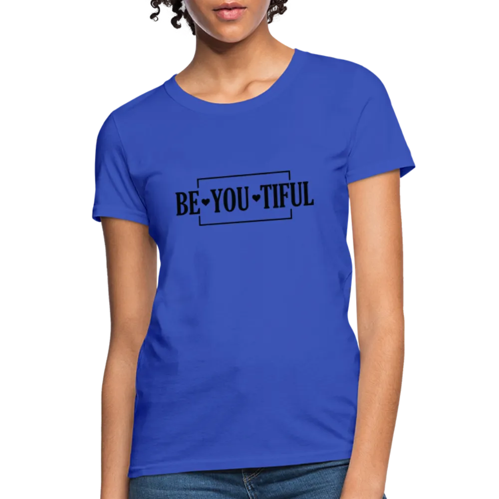 BE YOU TIFUL T-Shirt