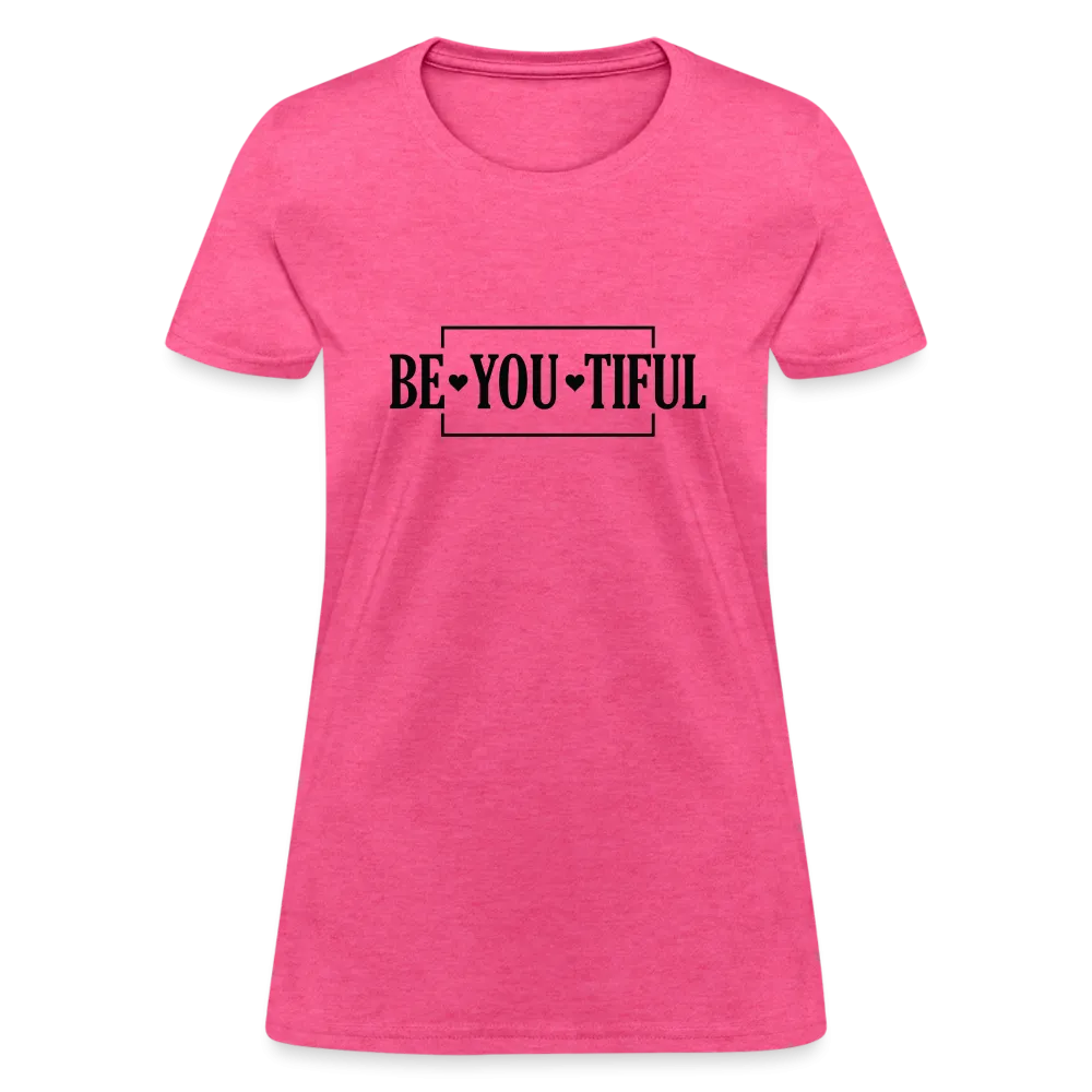 BE YOU TIFUL T-Shirt