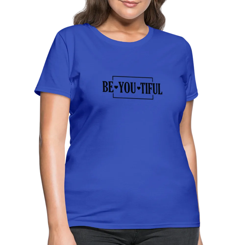 BE YOU TIFUL T-Shirt
