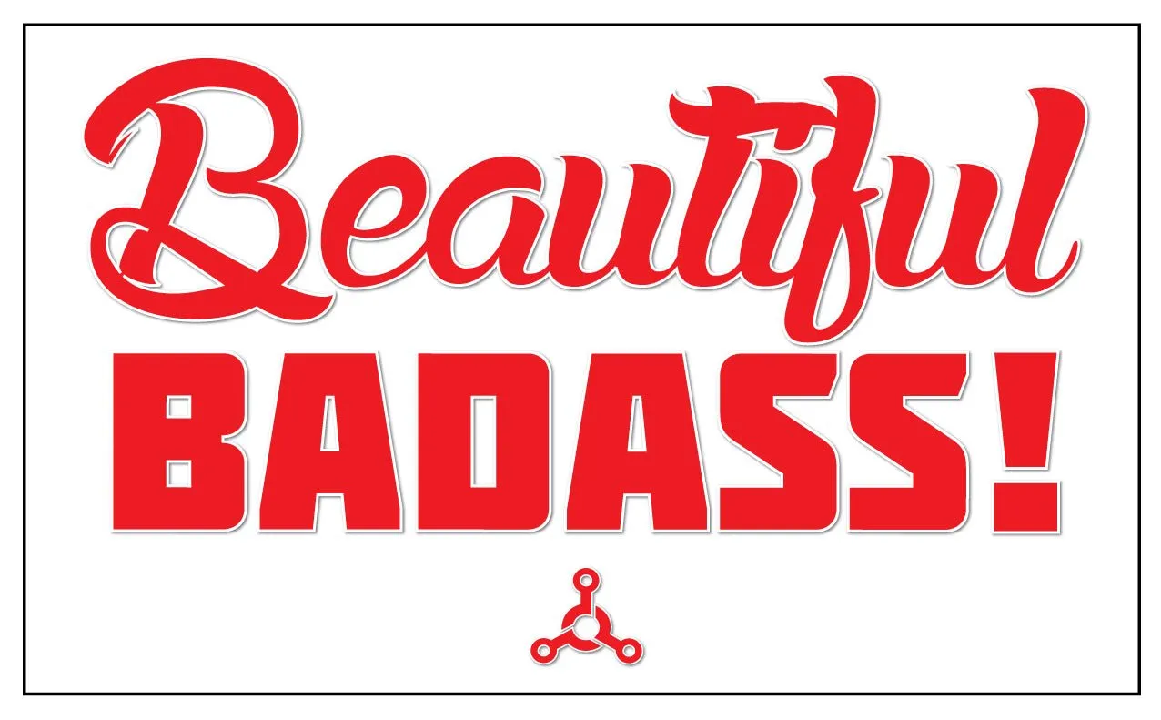 BEAUTIFUL BADASS STICKER