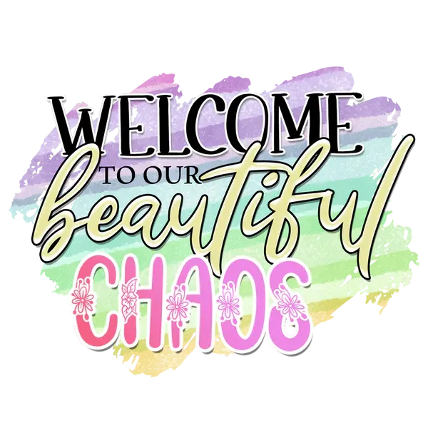 Beautiful Chaos DTF Transfers