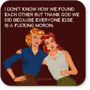 Coaster -Moron - Best Friends BFFS