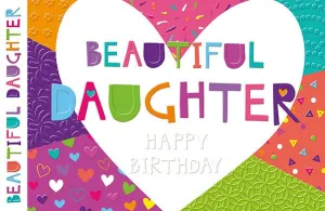 Daughter Birthday - Beautiful