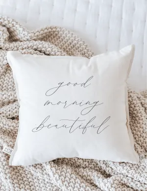 Good Morning Beautiful Pillow