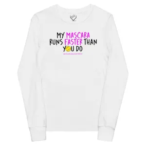 My Mascara Runs Faster Than You Do Pink - Youth Long Sleeve