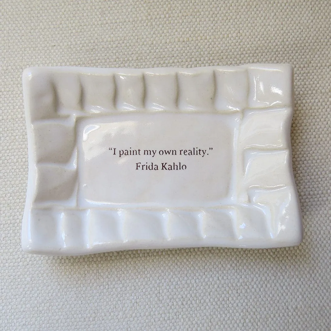 QUOTE DISH - I PAINT MY OWN REALITY