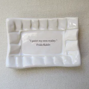 QUOTE DISH - I PAINT MY OWN REALITY